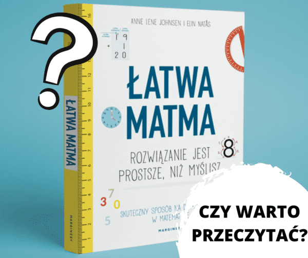 Książka “ŁATWA MATMA”. Czy warto ją przeczytać?